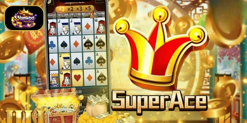Super Ace - Popular Slots 33BMW