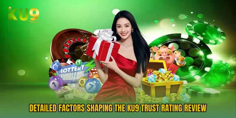 Detailed factors shaping the KU9 Trust Rating Review