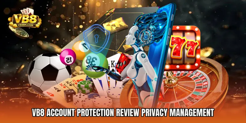 VB8 Account Protection Review privacy management