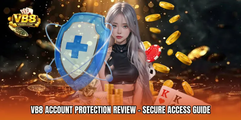 VB8 Account Protection Review - Secure Access Guide